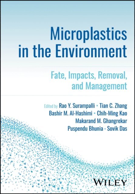 Sovik Das, Puspendu Bhunia, Makarand M. Ghangrekar, Chih-Ming Kao, Bashir M. Al-Hashimi, Tian C. Zhang, Rao Y. Surampalli - Microplastics in the Environment, E-bok