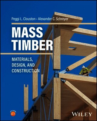 Alexander C. Schreyer, Peggi L. Clouston - Mass Timber, E-bok