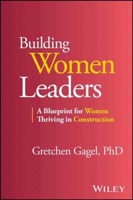 Gretchen Gagel - Building Women Leaders, E-bok