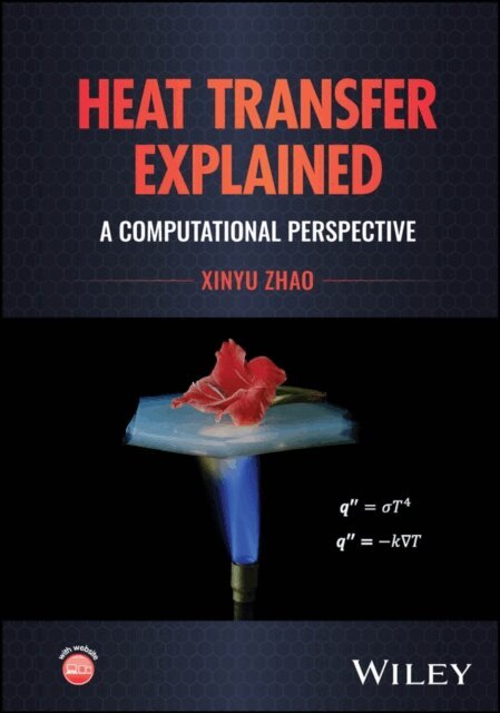 Xinyu Zhao - Heat Transfer Explained, E-bok