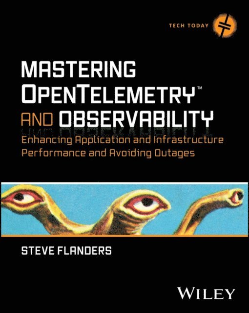 Steve Flanders - Mastering OpenTelemetry and Observability, E-bok