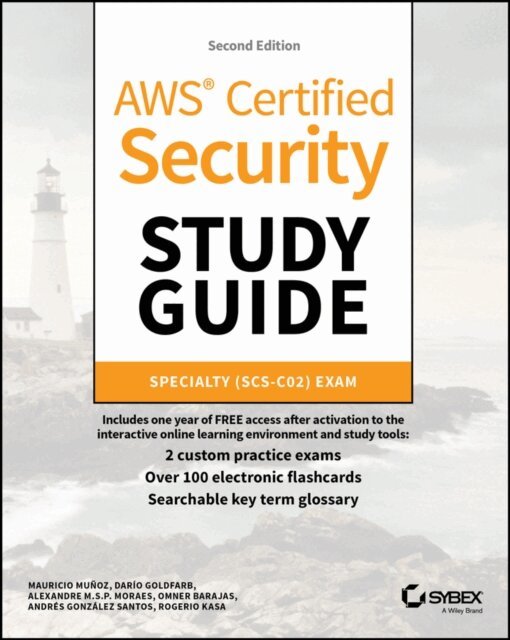 Rogerio Kasa, Andres Gonzalez-Santos, Omner Barajas, Alexandre M. S. P. Moraes, Dario Lucas Goldfarb, Mauricio Mu oz - AWS Certified Security Study Guide, E-bok