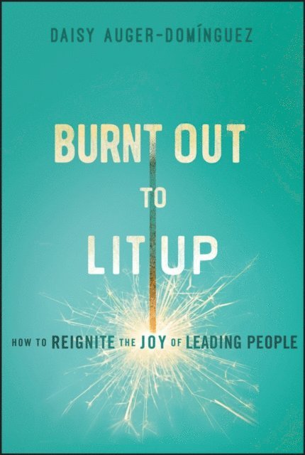 Daisy Auger-Dominguez - Burnt Out to Lit Up, E-bok
