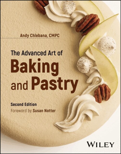 R. Andrew Chlebana - Advanced Art of Baking and Pastry, E-bok
