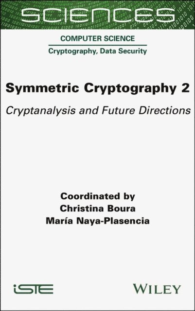 Maria Naya-Plasencia, Christina Boura - Symmetric Cryptography, Volume 2, E-bok
