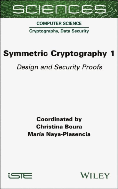 Maria Naya-Plasencia, Christina Boura - Symmetric Cryptography, Volume 1, E-bok