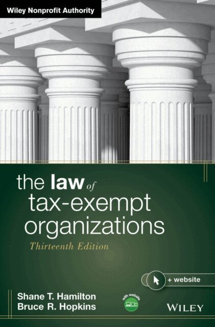 Bruce R. Hopkins, Shane T. Hamilton - Law of Tax-Exempt Organizations, E-bok