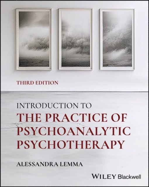 Alessandra Lemma - Introduction to the Practice of Psychoanalytic Psychotherapy, E-bok