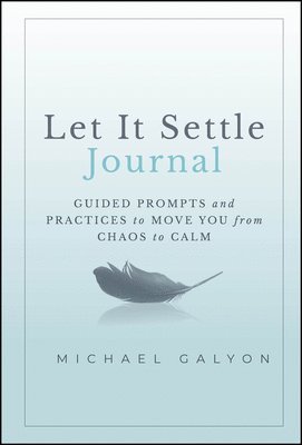 Michael Galyon - Let It Settle Journal, Inbunden