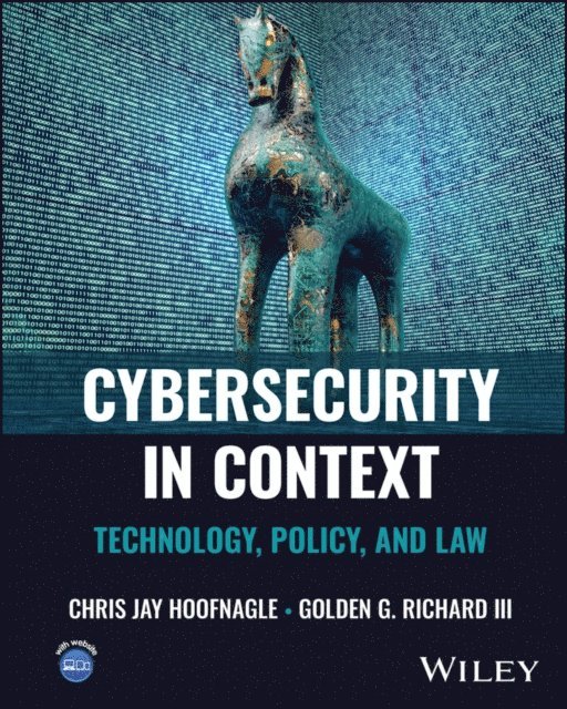 III Golden G. Richard, Chris Jay Hoofnagle - Cybersecurity in Context, E-bok