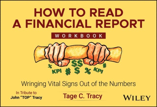 Tage C. Tracy - How to Read a Financial Report Workbook, E-bok