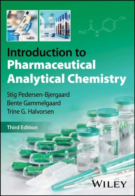 Trine G. Halvorsen, Bente Gammelgaard, Stig Pedersen-Bjergaard - Introduction to Pharmaceutical Analytical Chemistry, E-bok