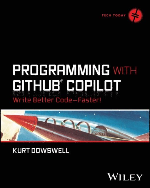 Kurt Dowswell - Programming with GitHub Copilot, E-bok