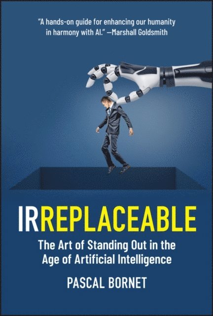 Pascal Bornet - IRREPLACEABLE, E-bok