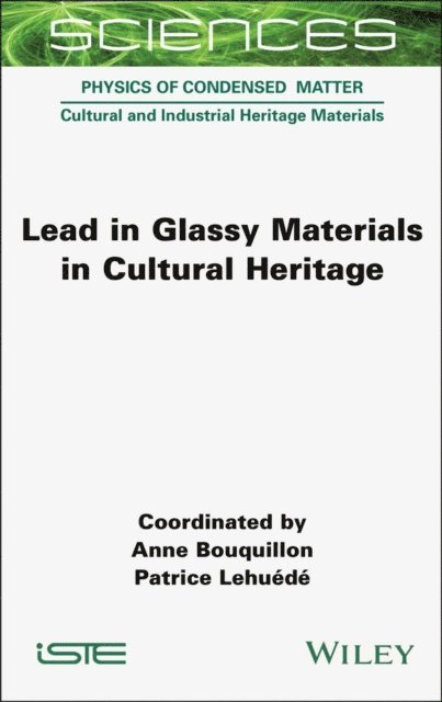 Patrice Lehu d, Anne Bouquillon - Lead in Glassy Materials in Cultural Heritage, E-bok