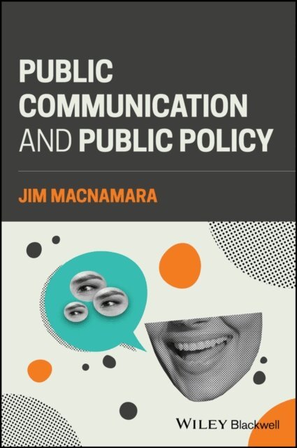 Jim Macnamara - Public Communication and Public Policy, E-bok