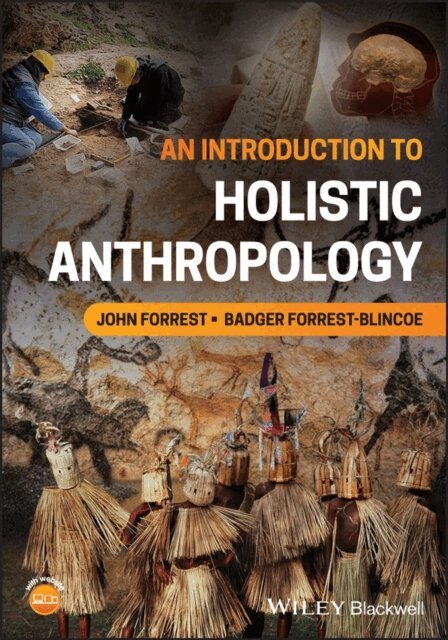 Badger Forrest-Blincoe, John Forrest - Introduction to Holistic Anthropology, E-bok
