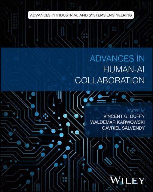 Gavriel Salvendy, Waldemar Karwowski, Vincent G. Duffy - Advances in Human-AI Collaboration, E-bok