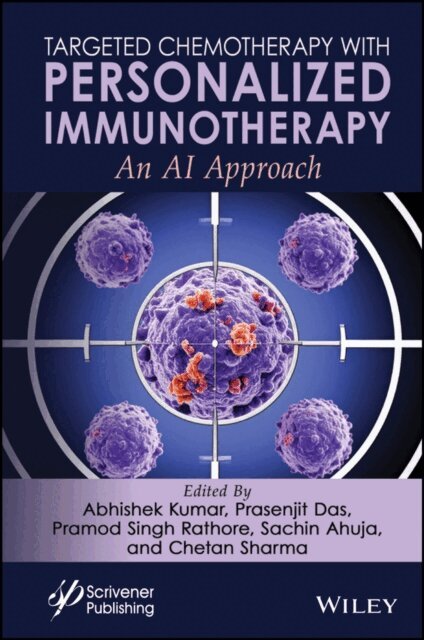 Chetan Sharma, Sachin Ahuja, Pramod Singh Rathore, Prasenjit Das, Abhishek Kumar - Targeted Chemotherapy with Personalized Immunotherapy, E-bok