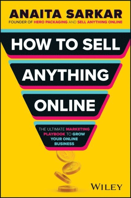 Anaita Sarkar - How to Sell Anything Online, E-bok. Tillgänglighet: Lägg i varukorg