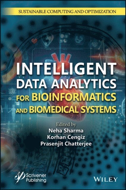 Prasenjit Chatterjee, Korhan Cengiz, Neha Sharma - Intelligent Data Analytics for Bioinformatics and Biomedical Systems, E-bok