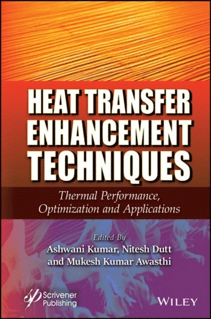Mukesh Kumar Awasthi, Nitesh Dutt, Ashwani Kumar - Heat Transfer Enhancement Techniques, E-bok
