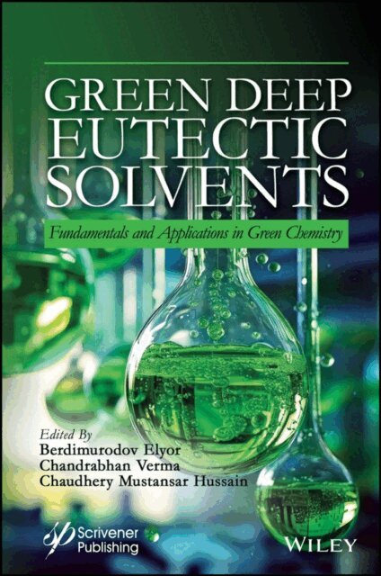 Chaudhery Mustansar Hussain, Chandrabhan Verma, Berdimurodov Elyor - Green Deep Eutectic Solvents, E-bok