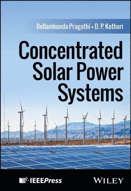 D. P. Kothari, Bellamkonda Pragathi - Concentrated Solar Power Systems, E-bok
