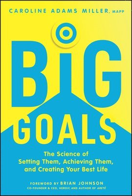 Caroline Adams Miller - Big Goals, Inbunden