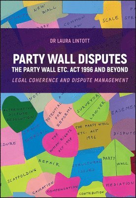 Laura Lintott - Party Wall Disputes, Inbunden