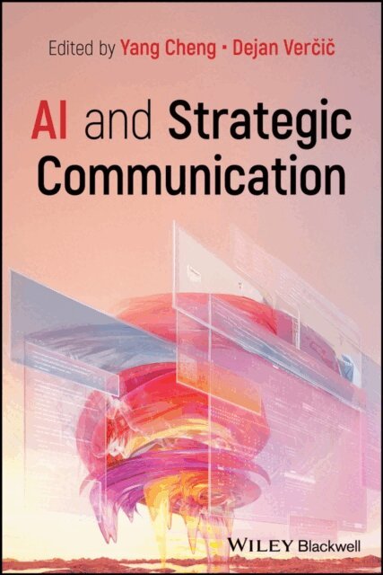 Dejan Ver i, Yang Cheng - AI and Strategic Communication, E-bok