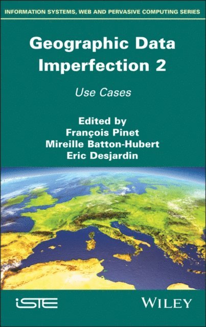 Eric Desjardin, Mireille Batton-Hubert, Francois Pinet - Geographical Data Imperfection 2, E-bok