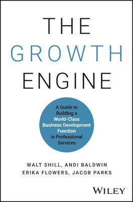 Walt Shill, Andi Baldwin, Erika Flowers, Jacob Parks - Growth Engine, Inbunden