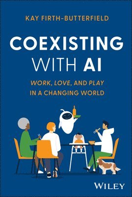 Kay Firth-Butterfield - Coexisting with AI, Inbunden