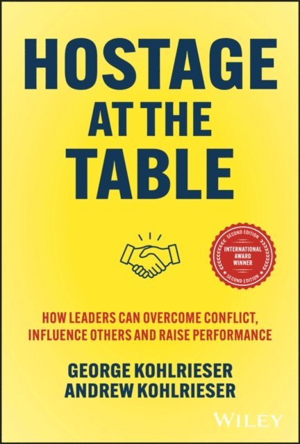 Andrew Kohlrieser, George Kohlrieser - Hostage at the Table, E-bok