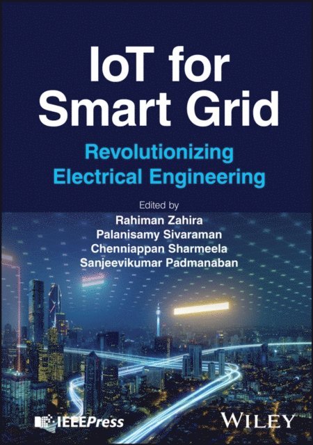 Sanjeevikumar Padmanaban, Chenniappan Sharmeela, Palanisamy Sivaraman, Rahiman Zahira - IoT for Smart Grid, E-bok