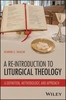 Porter C. Taylor - Re-Introduction to Liturgical Theology, Häftad