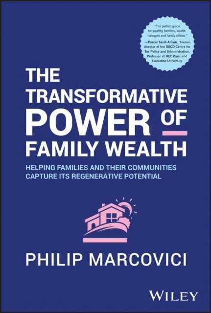 Philip Marcovici - Transformative Power of Family Wealth, E-bok. Tillgänglighet: Lägg i varukorg