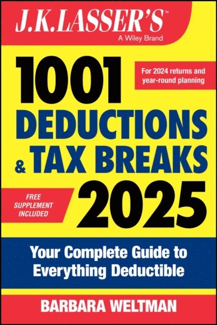 Barbara Weltman - J.K. Lasser's 1001 Deductions & Tax Breaks 2025, E-bok