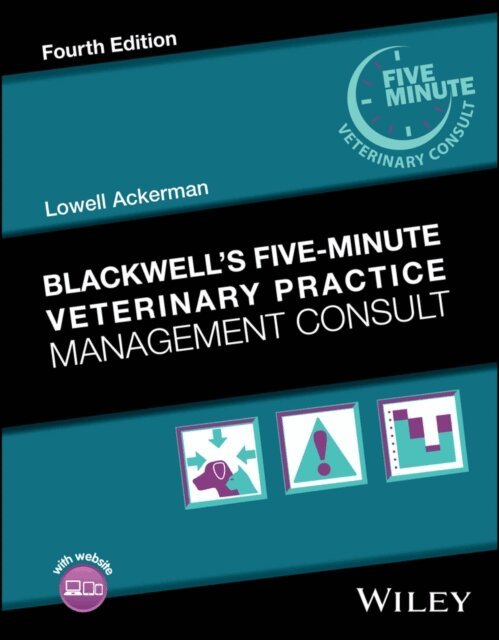 Lowell Ackerman - Blackwell's Five-Minute Veterinary Practice Management Consult, E-bok