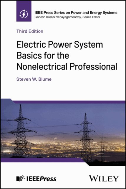 Steven W. Blume - Electric Power System Basics for the Nonelectrical Professional, E-bok