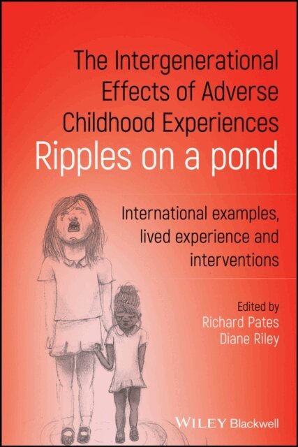 Diane Riley, Richard Pates - Intergenerational Effects of Adverse Childhood Experiences, E-bok
