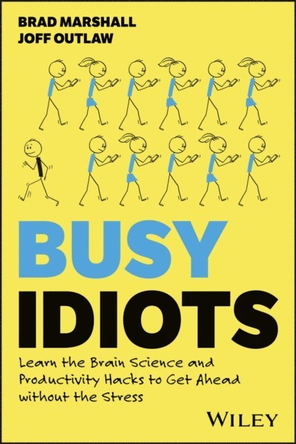 Joff Outlaw, Brad Marshall - Busy Idiots, E-bok