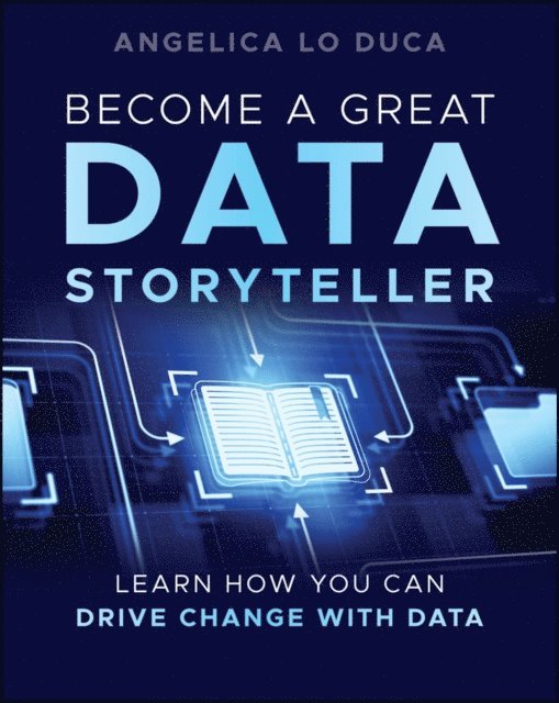 Angelica Lo Duca - Become a Great Data Storyteller, E-bok. Tillgänglighet: Lägg i varukorg