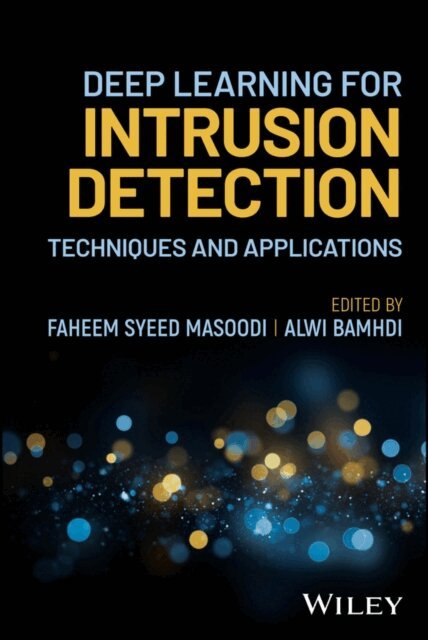Alwi Bamhdi, Faheem Syeed Masoodi - Deep Learning for Intrusion Detection, E-bok