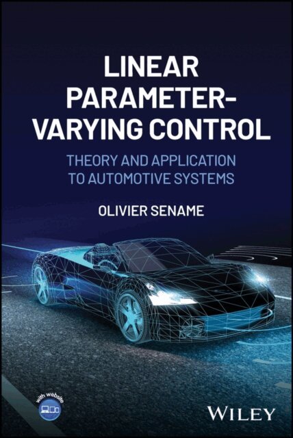 Olivier Sename - Linear Parameter-Varying Control, E-bok