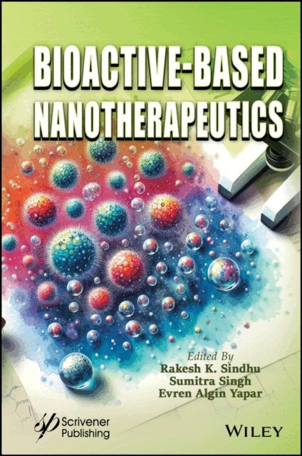 Evren Algin Yapar, Sumitra Singh, Rakesh K. Sindhu - Bioactive-Based Nanotherapeutics, E-bok