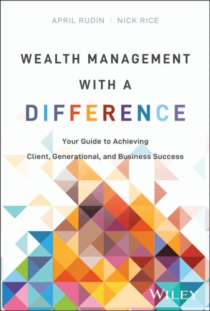 Nick Rice, April Rudin - Wealth Management With a Difference, E-bok. Tillgänglighet: Lägg i varukorg