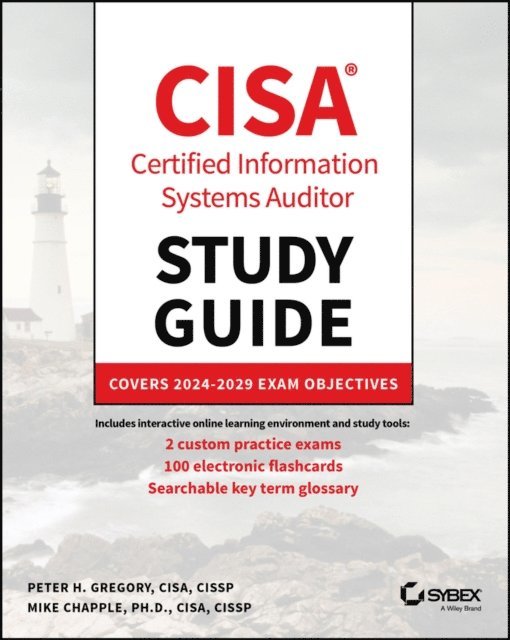 Mike Chapple, Peter H. Gregory - CISA Certified Information Systems Auditor Study Guide, E-bok