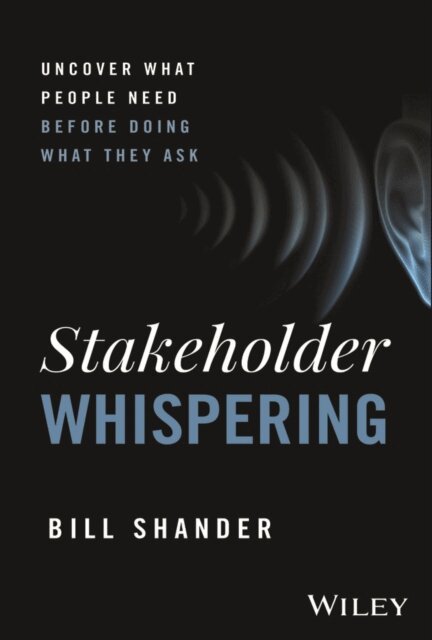Bill Shander - Stakeholder Whispering, E-bok